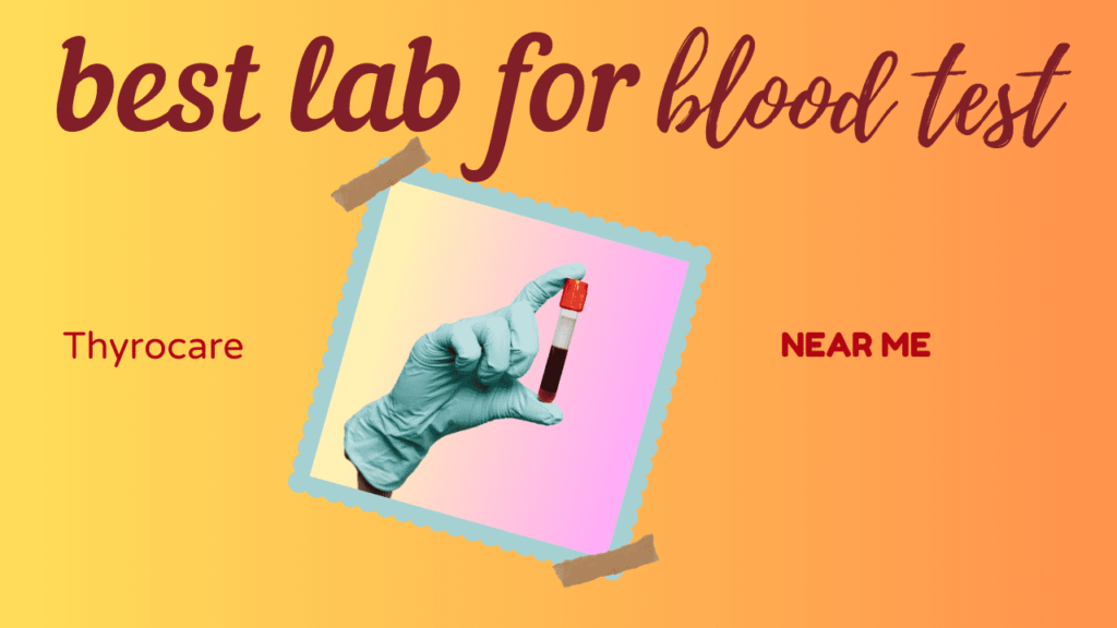 Best Lab for Blood Test Near Me